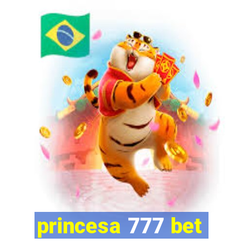 princesa 777 bet